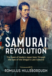 Cover of Samurai Revolution: The Dawn of Modern Japan Seen Through the Eyes of the Shogun’s Last Samurai by Romulus Hillsborough
